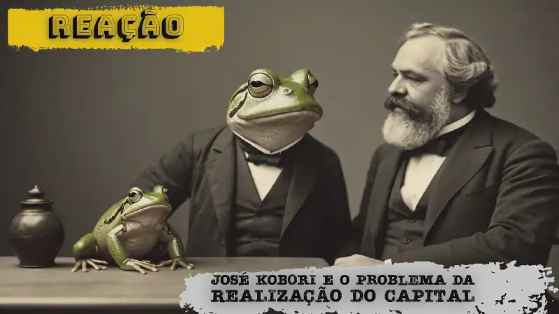 Featured image of post Reação: José Kobori explica a contradição interna do capitalismo na realização do Capital

