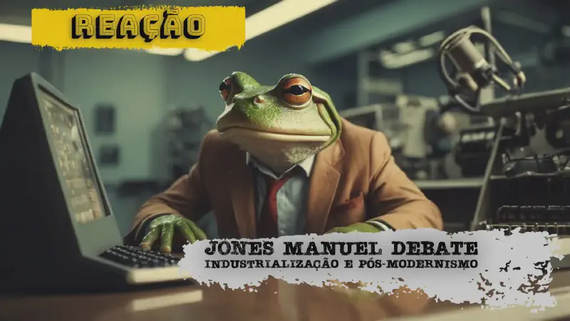 Featured image of post Reação: o interessante vídeo do Jones Manoel sobre Industrialização e pós-modernismo
