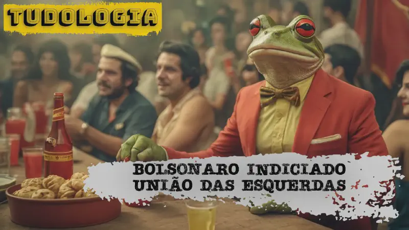 Featured image of post Tudologia: Dia Nacional da União das Esquerdas, Bolsonaro foi indiciado por tentativa de Golpe
