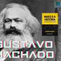 Leitura Noturna: Iniciando "Marx e a História" de Gustavo Machado
