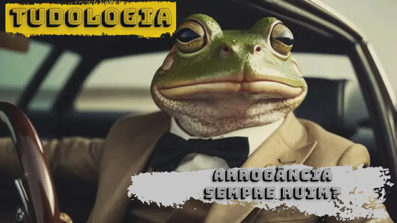 Featured image of post Tudologia Glossária: Arrogância, Empáfia, Nietzsche e Condição Humana
