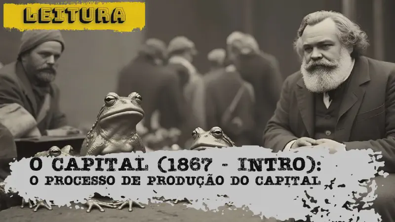 Featured image of post Projeto Grupo de Trabalho (GT) Capital 1: O Processo de Produção do Capital
