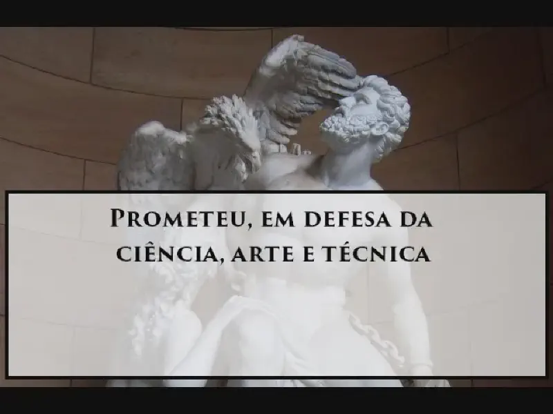 Featured image of post Defesa de Prometeu Acorrentado: Resiliência libertadora contra o Pessimismo Do Velho do Restelo
