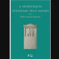 A democracia ateniense pelo avesso: Fábio Augusto Morales

