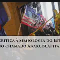 Aгитация #2 - Simbolismo e Prática: Uma crítica respeitosa a um pressuposto do Anarcocapitalismo
