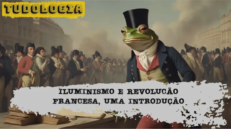 Featured image of post Introdução à necessidade de ressignificação da relação entre ILUMINISMO e REVOLUÇÃO FRANCESA
